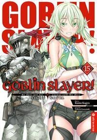 Goblin Slayer! Light Novel 15 - Kumo Kagyu, Noboru Kannatuki