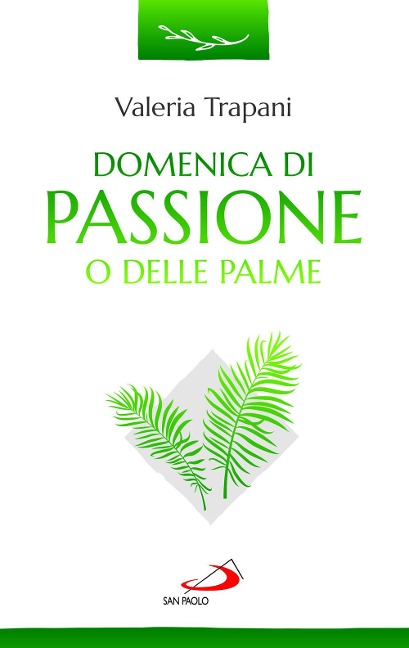 Domenica di Passione o delle Palme - Valeria Trapani