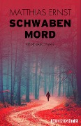 Schwabenmord - Matthias Ernst