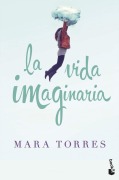 Cover-Bild zum Titel 'La vida imaginaria' von 'Mara Torres'