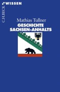 Cover-Bild zum Titel 'Geschichte Sachsen-Anhalts' von 'Mathias Tullner'