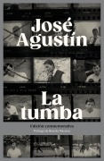 Cover-Bild zum Titel 'La Tumba (Edición Conmemorativa) / The Tomb (Commemorative Edition)' von 'José Agustín'