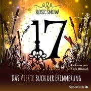 17 4: Das vierte Buch der Erinnerung - Rose Snow