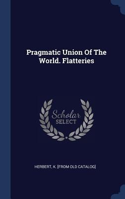 Pragmatic Union Of The World. Flatteries - 