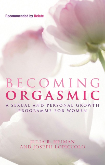 Becoming Orgasmic - Joseph Lopiccolo, Leslie Lo Piccolo, Julia R. Heiman
