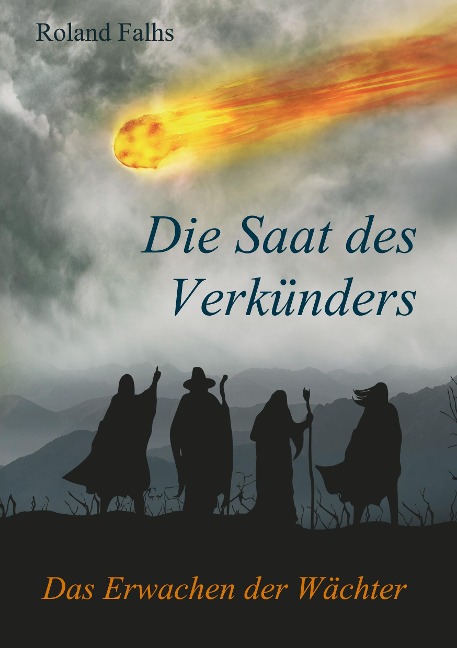 Die Saat des Verkünders - Roland Falhs