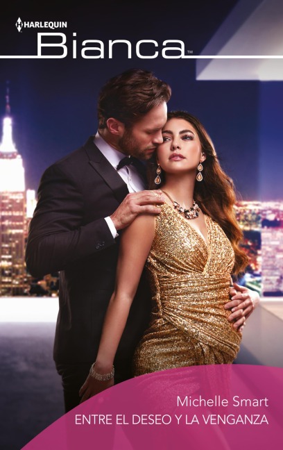 Entre el deseo y la venganza - Michelle Smart