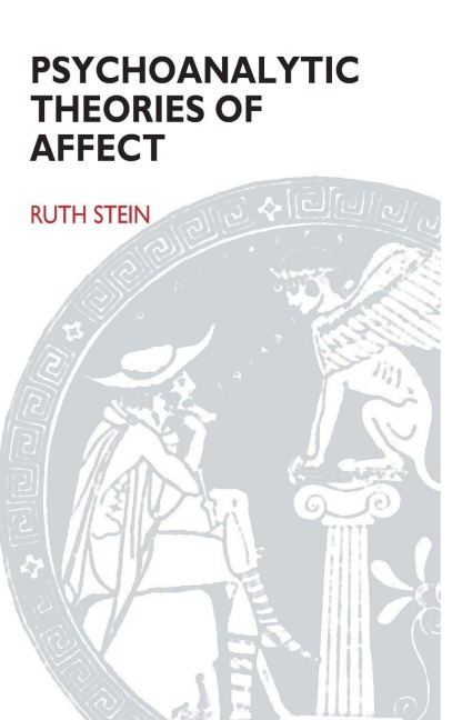 Psychoanalytic Theories of Affect - Ruth Stein
