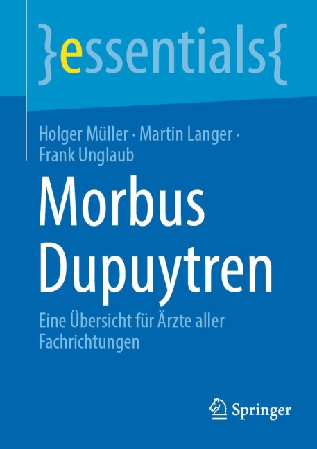 Morbus Dupuytren - Holger Müller, Frank Unglaub, Martin Langer