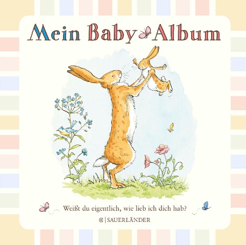 Weißt du eigentlich, wie lieb ich dich hab? Mein Baby-Album - Sam McBratney