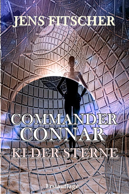 KI DER STERNE (COMMANDER CONNAR VIII ) - Jens Fitscher