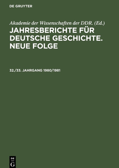 Jahresberichte für deutsche Geschichte. Neue Folge. 32./33. Jahrgang 1980/1981 - 
