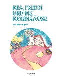Cover-Bild zum Titel 'Mia, Freddi und die Mondmäuse' von 'Kerstin Stroh'