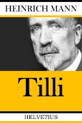Tilli - Heinrich Mann
