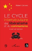 Cover-Bild zum Titel 'Le cycle interséculaire du libéralisme et du communisme (XVIIIe-XXIe siècles)' von 'Estivals'
