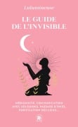 Cover-Bild zum Titel 'Le guide de l'invisible' von 'Lulumineuse'