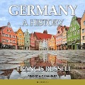 Germany Lib/E: A History - Francis Russell