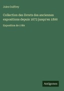 Cover-Bild zum Titel 'Collection des livrets des anciennes expositions depuis 1673 jusqu'en 1800' von 'Jules Guiffrey'