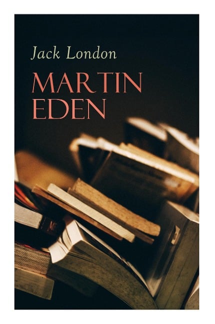 Martin Eden - Jack London, Erwin Magnus