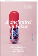 Cover-Bild zum Titel 'Arzneimittel im Fokus' von 'Max Giger, Erika Ziltener'
