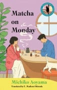Cover-Bild zum Titel 'Matcha on Monday' von 'Michiko Aoyama'