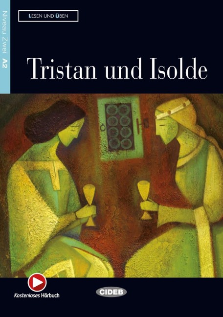 Tristan und Isolde (Niveau A2). Mit Audio-CD - 