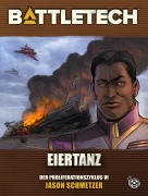 Cover-Bild zum Titel 'BattleTech - Eiertanz' von 'Jason Schmetzer'