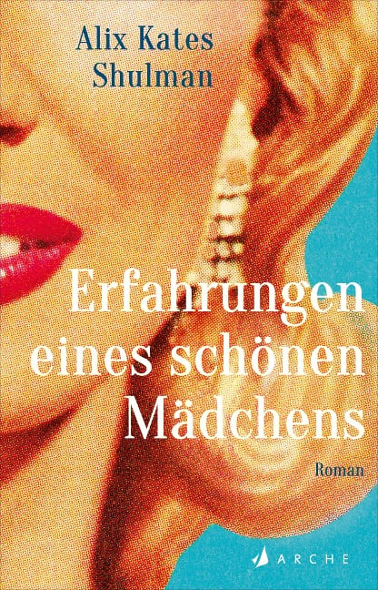 Erfahrungen eines schönen Mädchens - Alix Kates Shulman