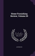 Cover-Bild zum Titel 'Home Furnishing Review, Volume 29' von 'Anonymous'