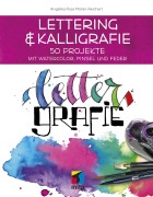 Cover-Bild zum Titel 'Lettering & Kalligrafie: Lettergrafie' von 'Angelika Rosa Müller-Reichert'