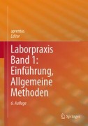 Cover-Bild zum Titel 'Laborpraxis Band 1: Einführung, Allgemeine Methoden' von ''