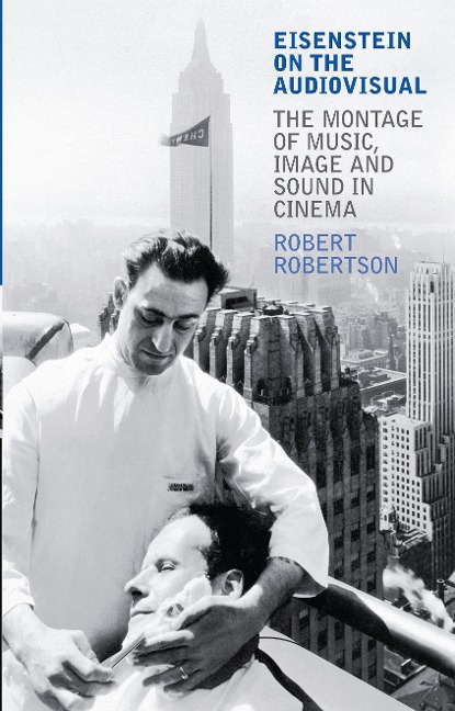 Eisenstein on the Audiovisual - Robert Robertson