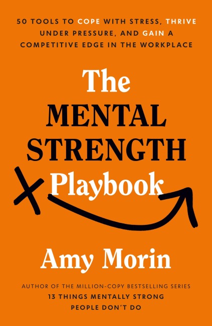 The Mental Strength Playbook - Amy Morin