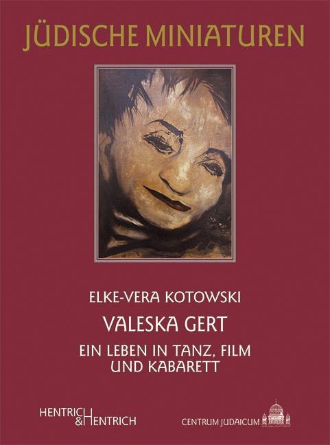 Valeska Gert - Elke-Vera Kotowski