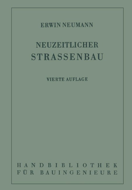 Der neuzeitliche Straßenbau - Erwin Neumann, Fritz Freising, Robert Otzen