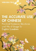 The Accurate Use of Chinese - Wen-Hua Teng