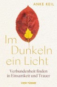 Cover-Bild zum Titel 'Im Dunkeln ein Licht' von 'Anke Keil'
