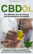 Cbd Öl: Das Cbd Buch über die Wirkung und Anwendung von Cannabidiol - Thomas Kleitz