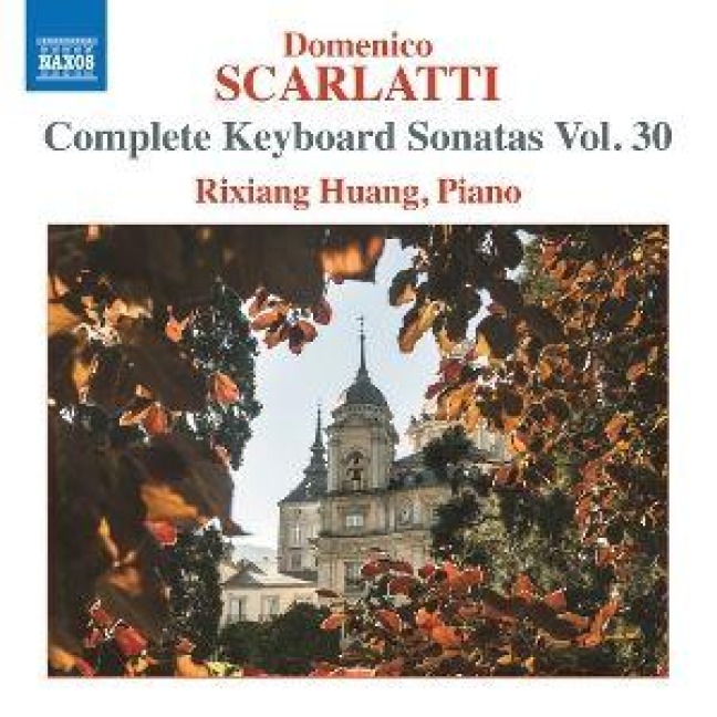 Scarlatti: Sämtliche Klaviersonaten Vol. 30 - Rixiang Huang