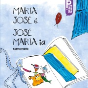 Cover-Bild zum Titel 'Maria José é, José Maria ia' von 'Selma Maria'