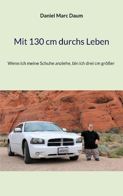 Mit 130 cm durchs Leben - Daniel Marc Daum