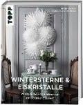 Wintersterne & Eiskristalle - Cecilia Möller Kirchsteiger, Jennie Lantz