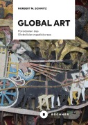 Cover-Bild zum Titel 'Global Art' von 'Norbert M. Schmitz'
