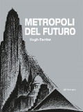 Cover-Bild zum Titel 'Metropoli del futuro' von 'Hugh Ferriss'