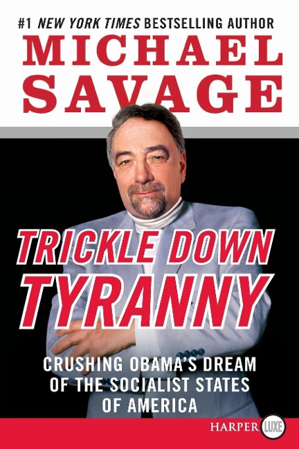 Trickle Down Tyranny LP - Michael Savage