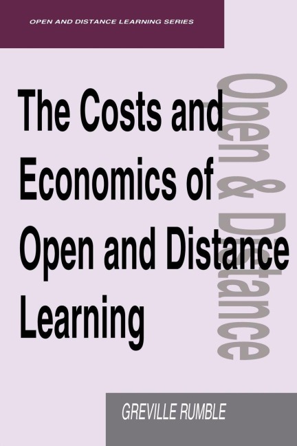 The Costs and Economics of Open and Distance Learning - Greville (Lecturer Rumble