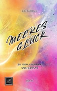 Cover-Bild zum Titel 'MEERESGLÜCK: Zu den Sternen des Glücks' von 'Julie Goldblum'