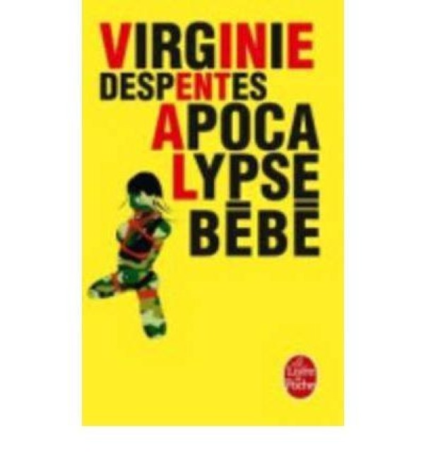 Apocalypse bébé - Virginie Despentes