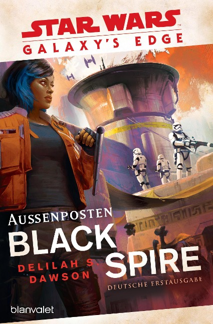 Star Wars(TM) Galaxy's Edge - Außenposten Black Spire - Delilah S. Dawson