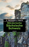Cover-Bild zum Titel 'Mörderische Sächsische Schweiz' von 'Sören Prescher, Silke Porath'